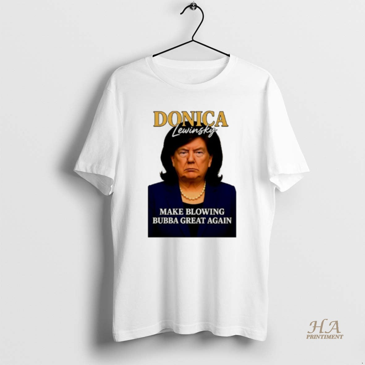 Official Trump Donica Lewinsky Make Blowing Bubba Great Again