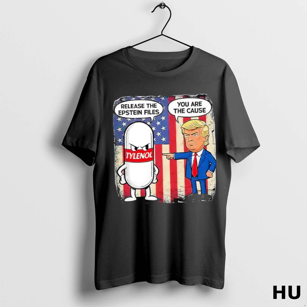 Official Trump You Are The Cause Tylenol Release The Epstein Files T Shirt