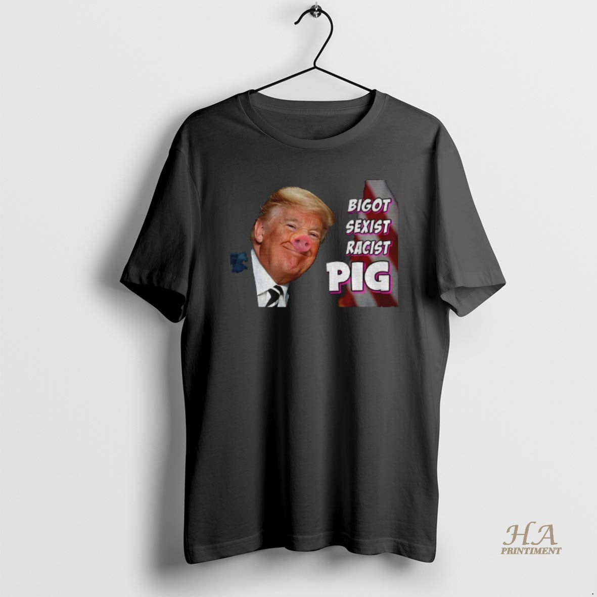 Official Trump Piggy Bigot Sexist Racist Pig Anti Trump