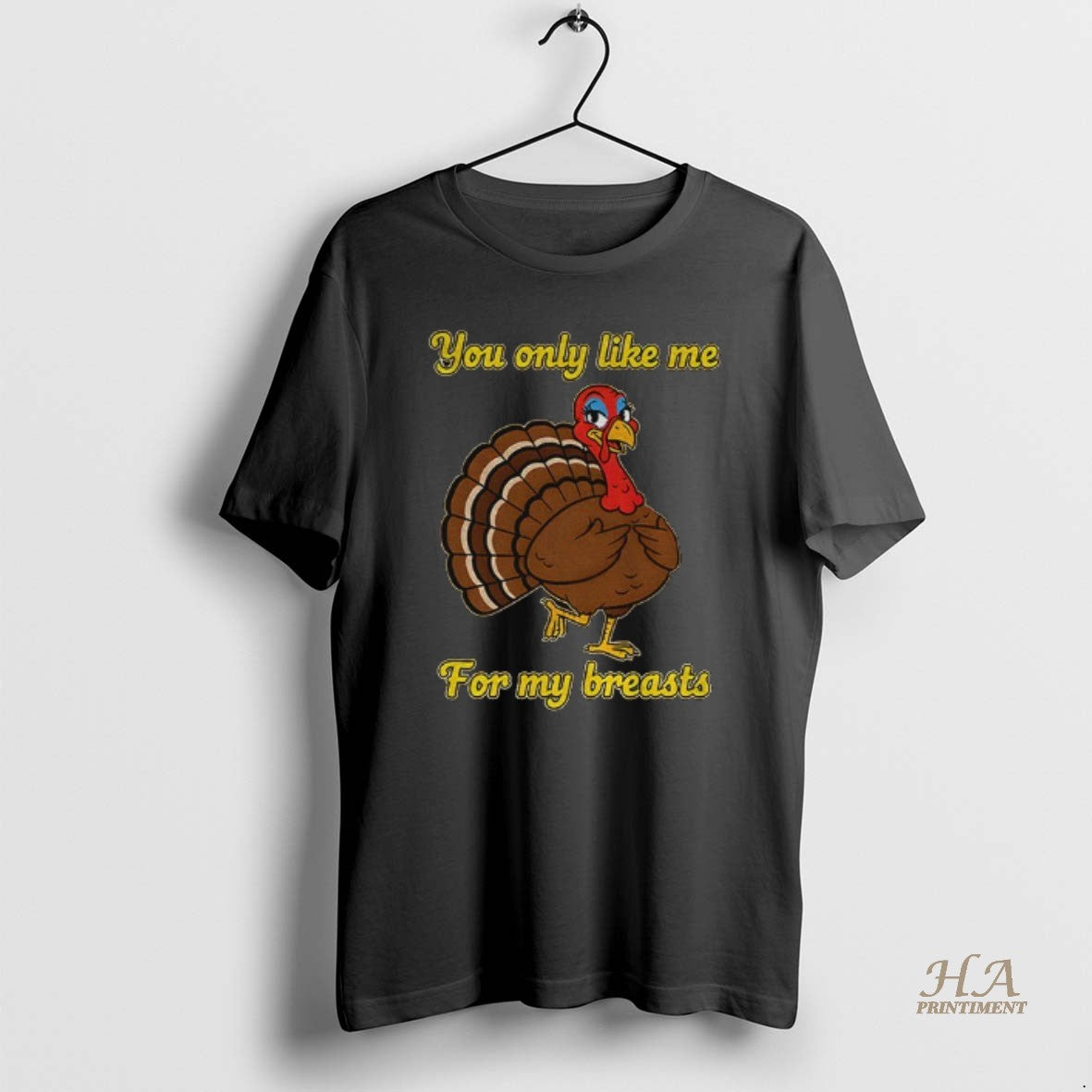 Official Turkey You Only Like Me For My Breasts Cartoon