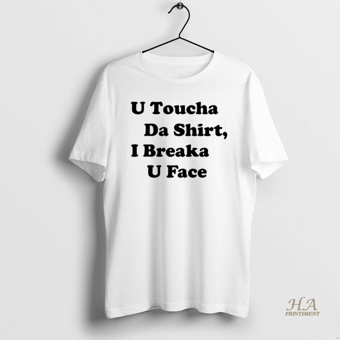 Official U Toucha Da I Breaka U Face