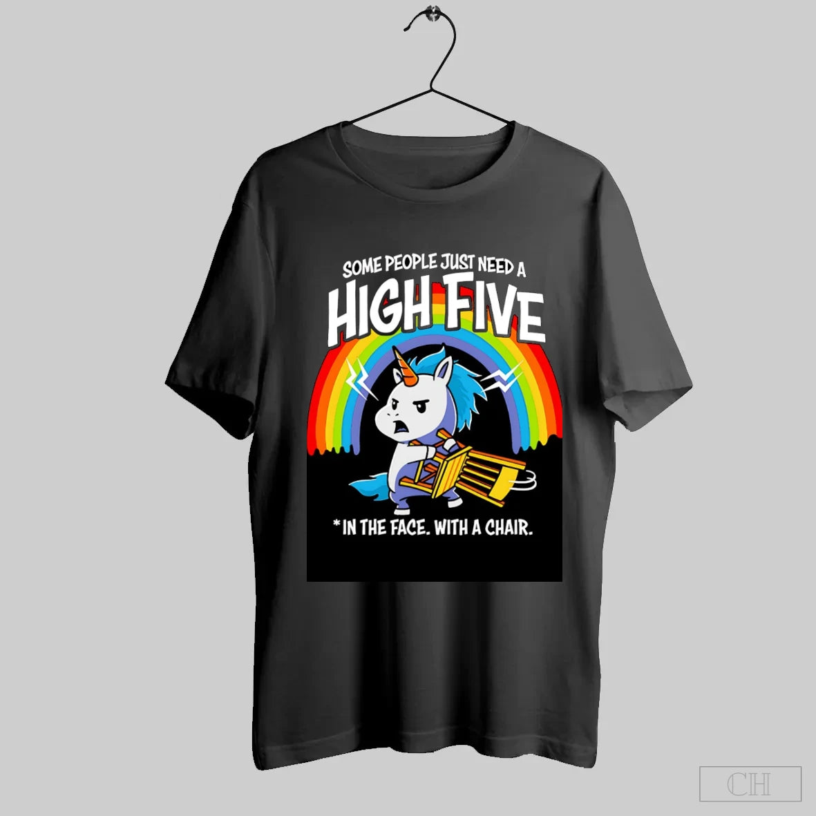 Official Unicorn Some People Just Need A High Five In The Face With A Chair