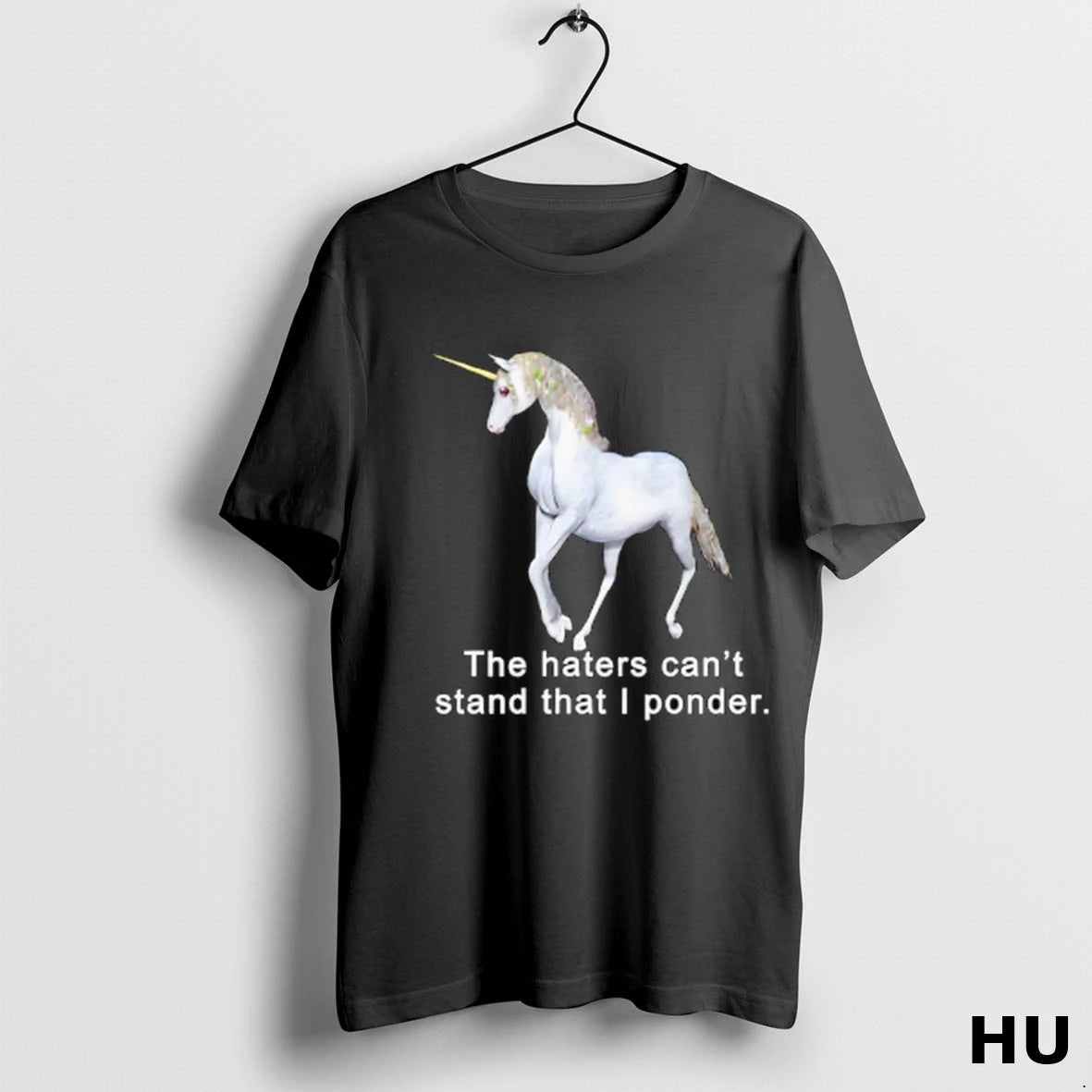 Official Unicorn The Haters Cant Stand That I Ponder T Shirt