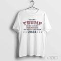 Voting Trump So We Can Be Unburdened By What Has Been Shirts