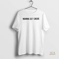 Official Wanna Get Crude