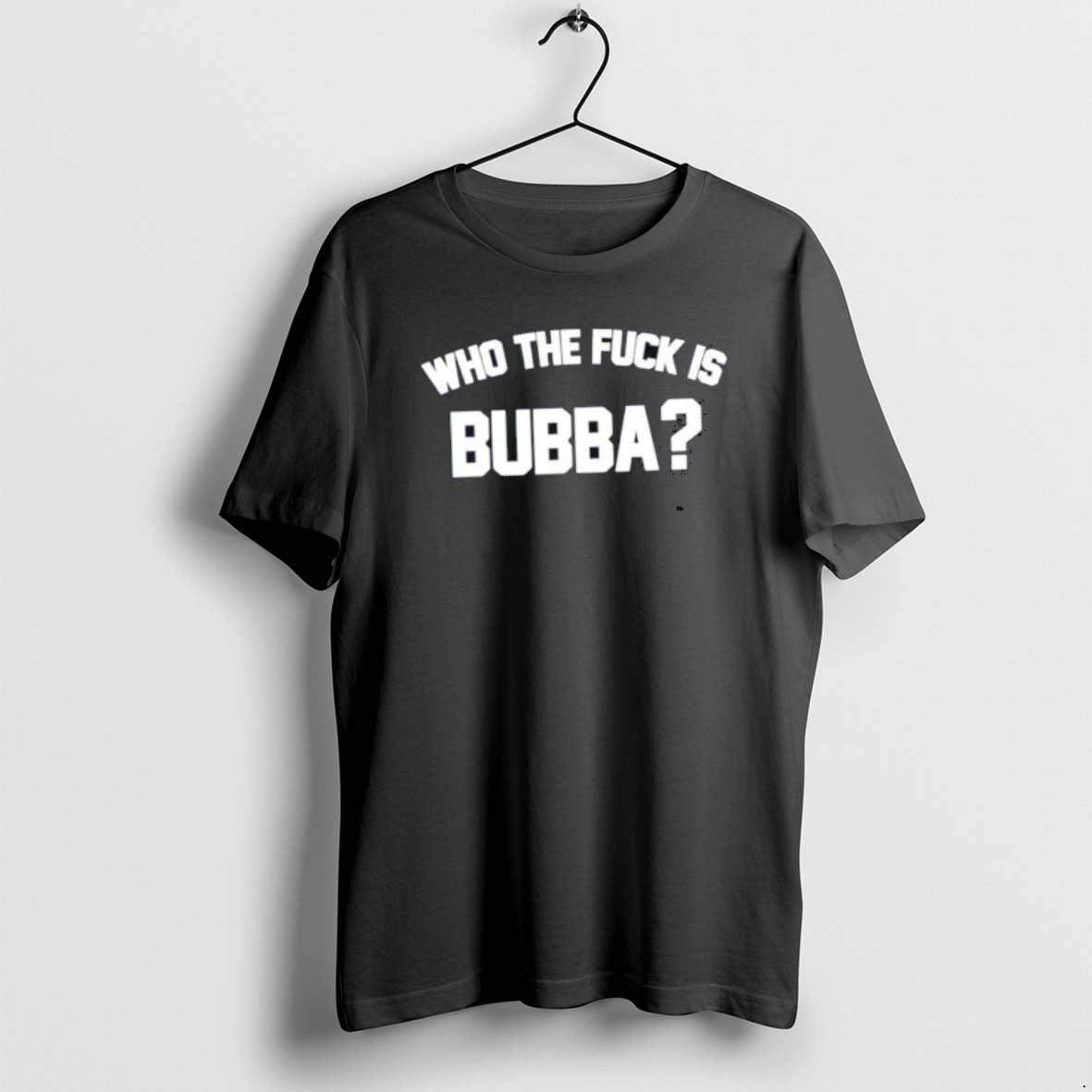 Official Who The Fuck Is Bubba Classictshirt