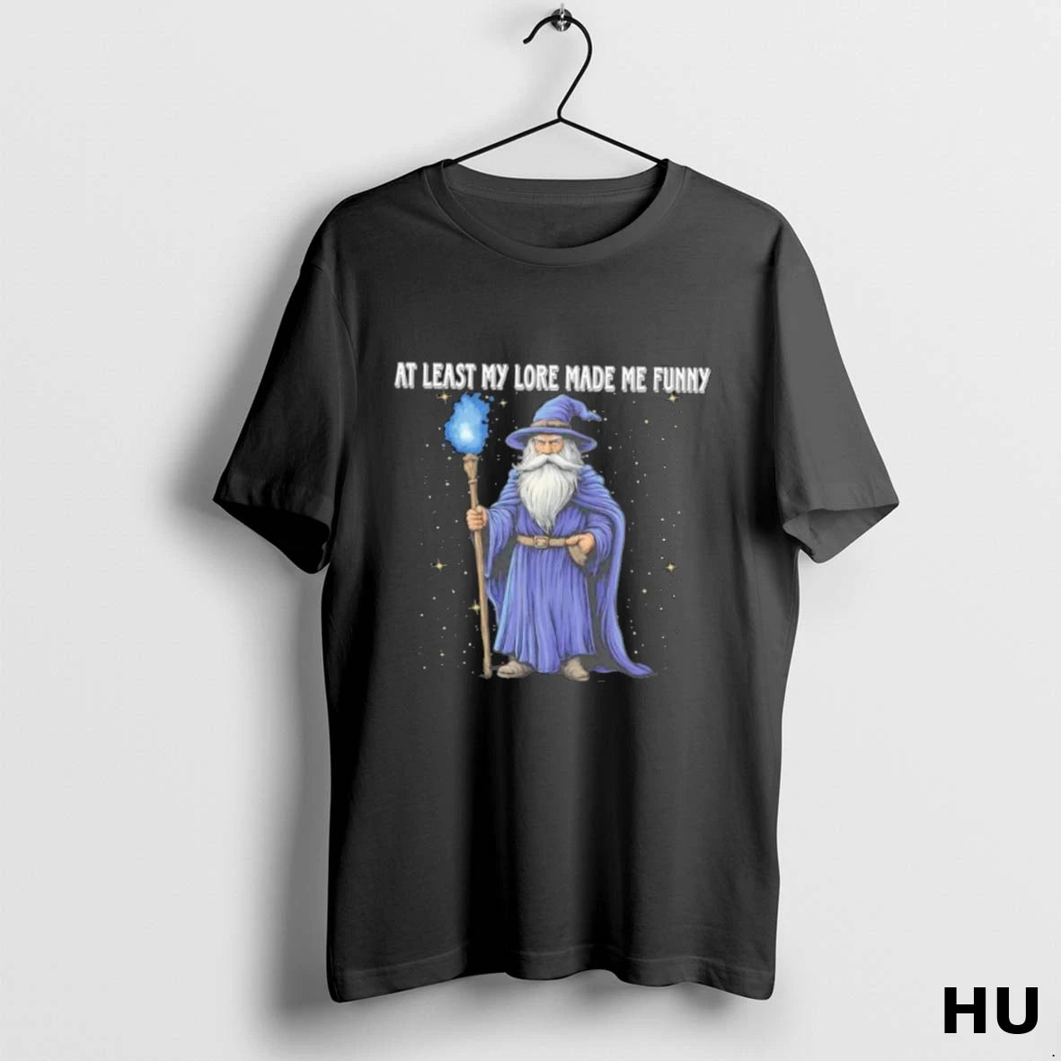 Official Wizard At Least My Lore Made Me Funny T Shirt