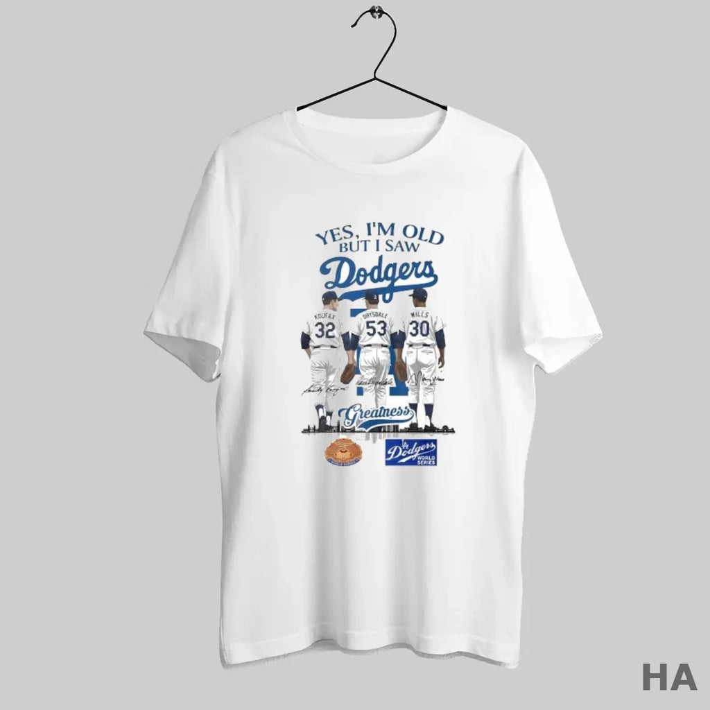 Official Yes Im Old But I Saw Los Angeles Dodgers Dodgers Sandy Koufax Don Drysdale