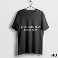 Official You Sir May Fuck Off Ornaments T Shirt