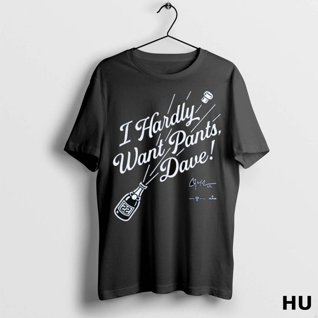Official I Hardly Want Pants Dave T Shirt