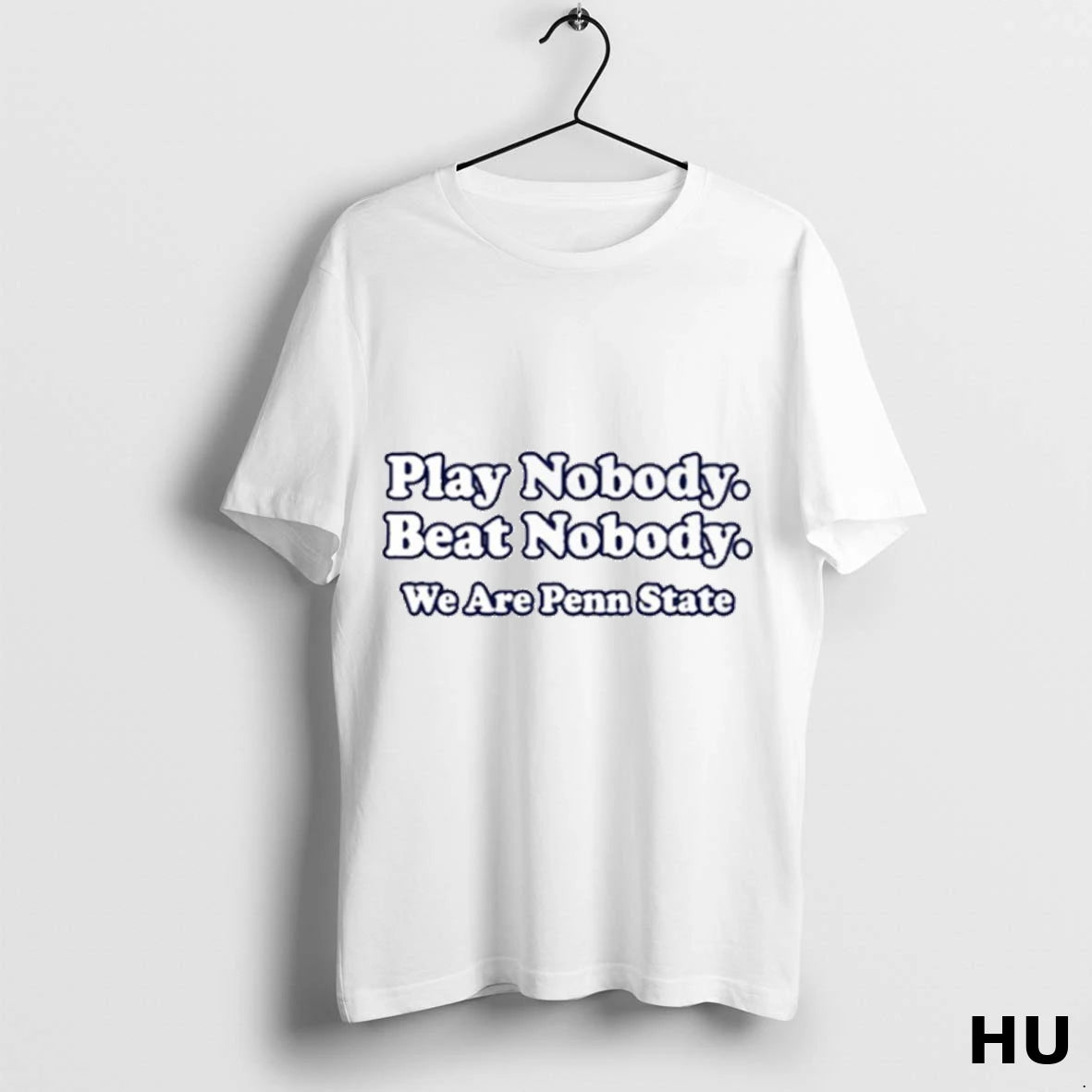 Official Play Nobody Beat Nobody We Are Penn State T Shirt