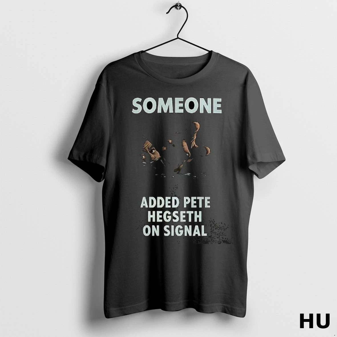 Official Someone Added Pete Hegseth On Signal T Shirt