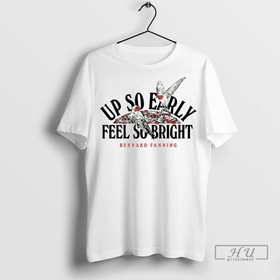 Officials Bernard Fanning Up So Early Feel So Bright Birds T Shirt