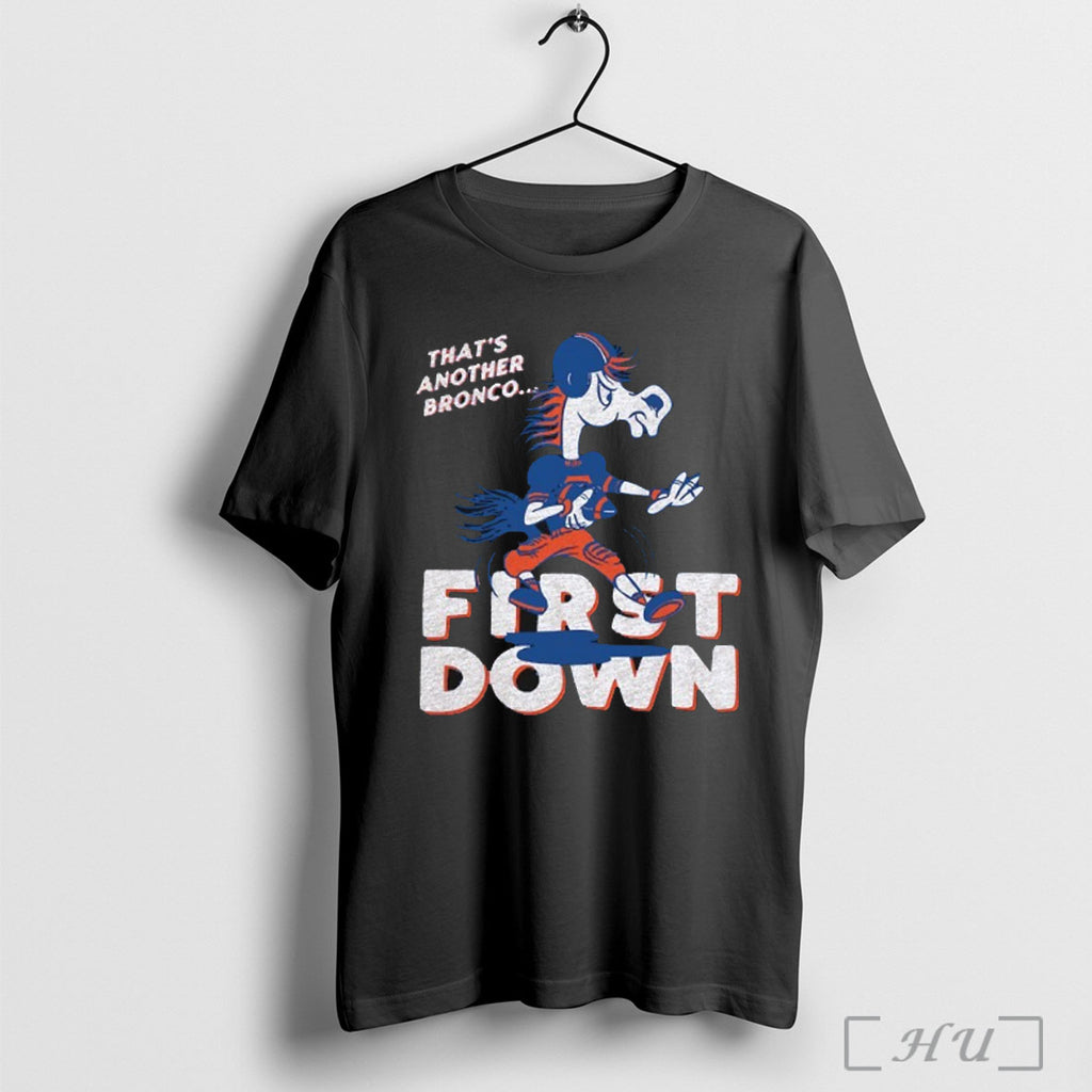 Officials Boise State Broncos Thats Another First Down Mascot T Shirt