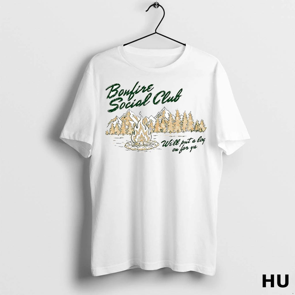 Officials Bonfire Social Club Well Put A Log On For Ya T Shirt