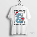 Officials Care Bears Ho Ho Holy Shit What A Year Christmas Premium Tee Shirt Sweater