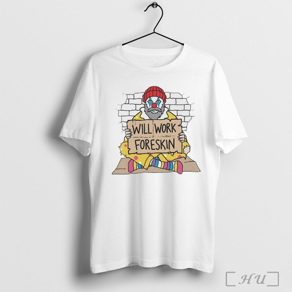 Officials Clown Will Work Foreskin T Shirt