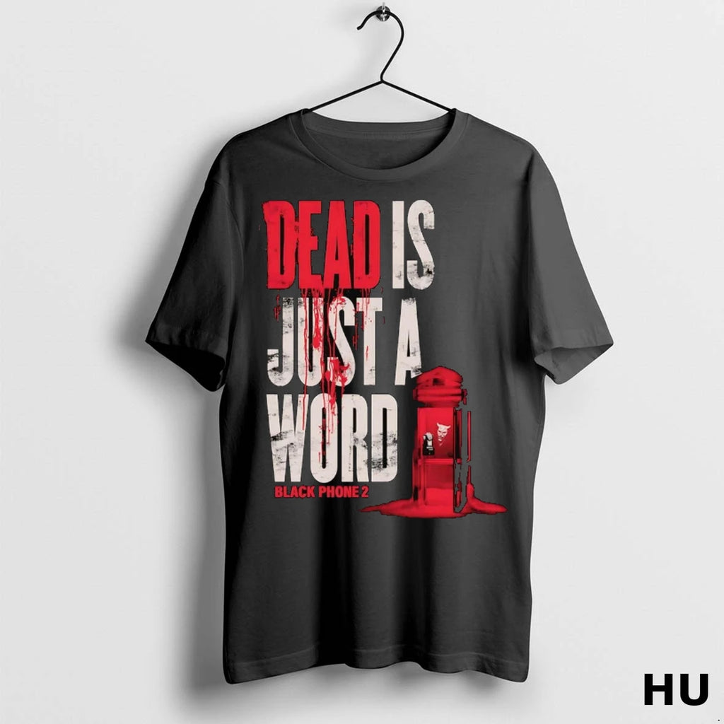 Officials Dead Is Just A Word Black Phone 2 T Shirt