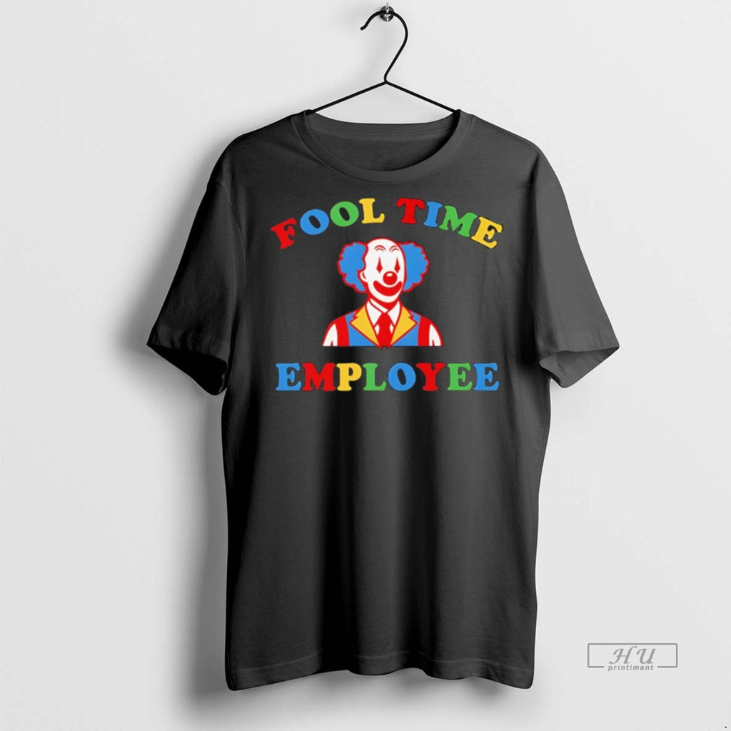 Officials Fool Time Employee Clown Premium Tee Shirt Sweater