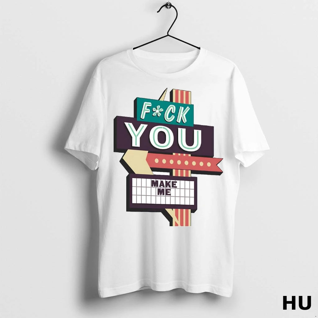 Officials Fuck You Make Me T Shirt