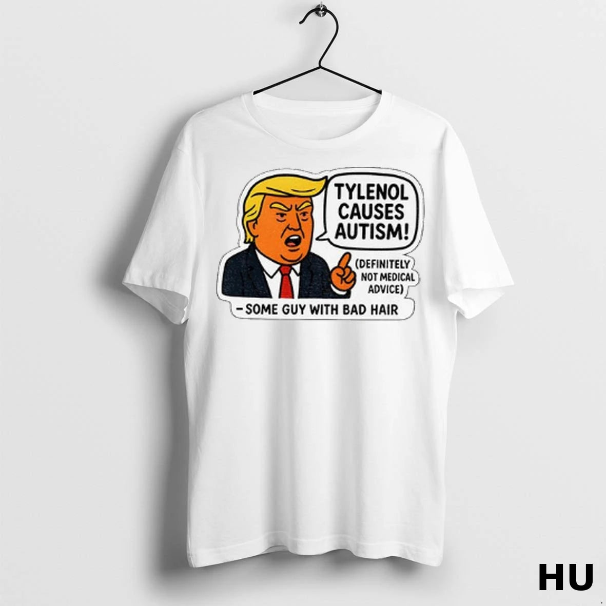 Officials Funny Donald Trump Cartoon Tylenol Causes Autism Some Guy With Bad Hair