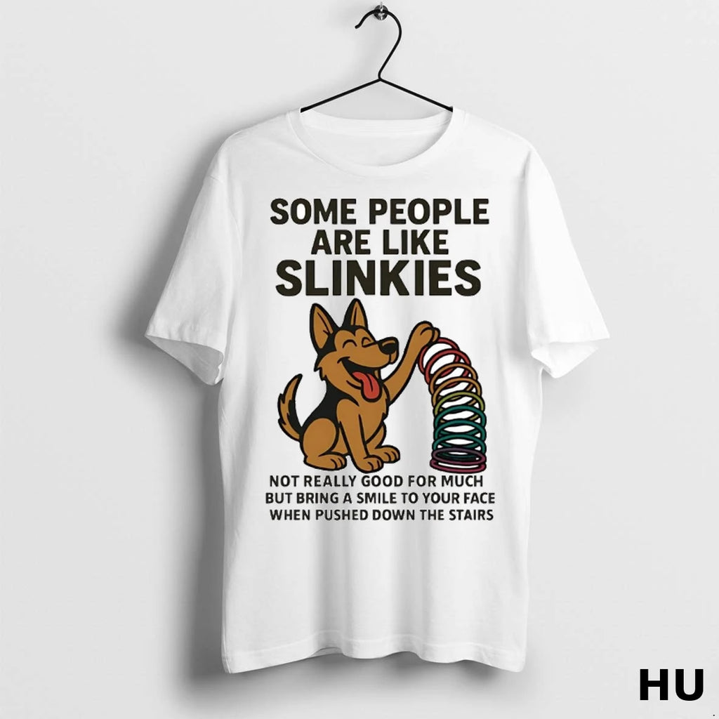 Officials German Shepherd Some People Are Like Slinkies T Shirt