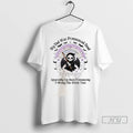 Officials Grim Reaper My Dad Was Pronounced Dead Apparently Ive Been Pronouncing T Shirt