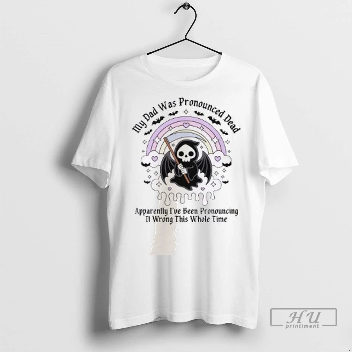 Officials Grim Reaper My Dad Was Pronounced Dead Apparently Ive Been Pronouncing T Shirt