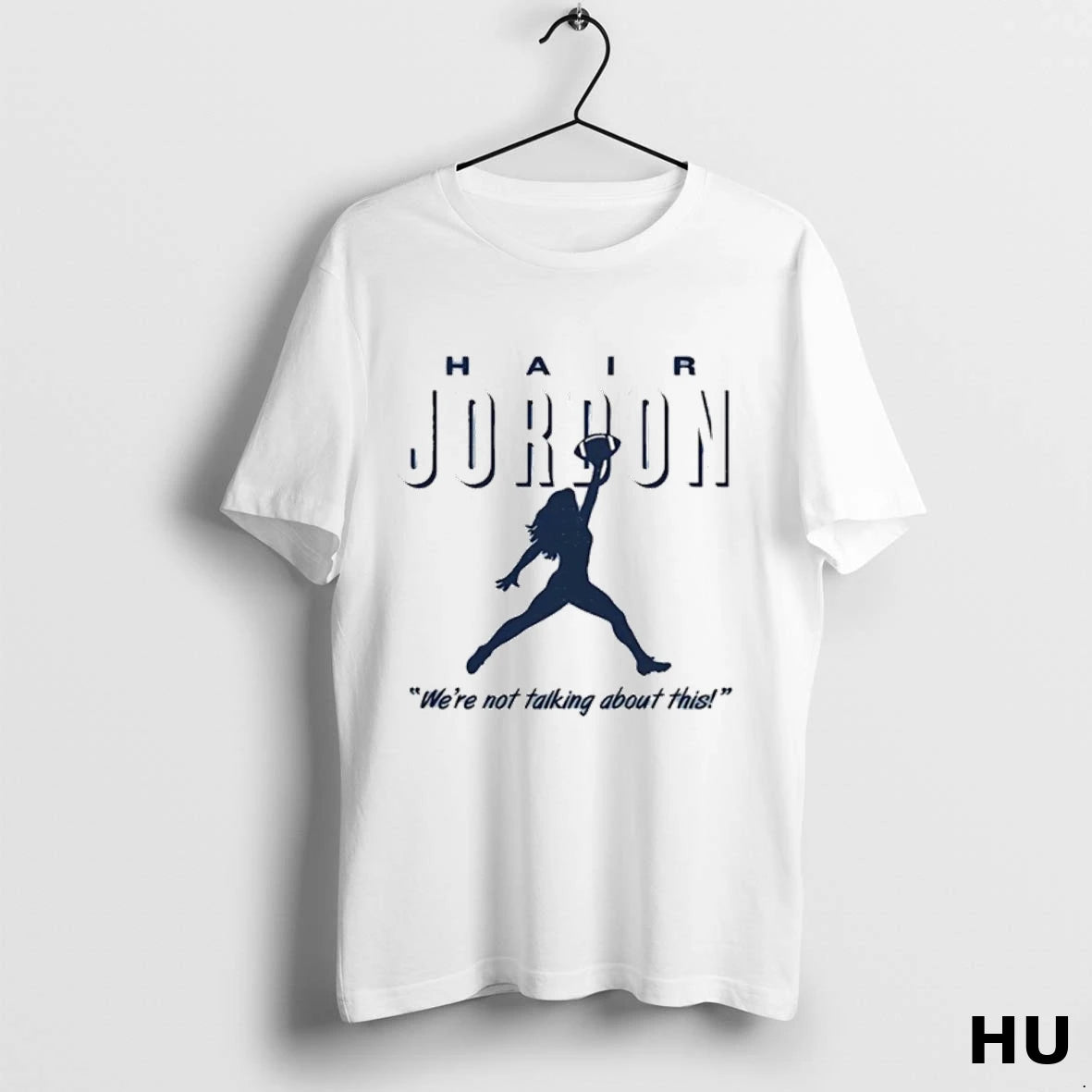 Officials Hair Jordon Were Not Talking About This North Carolina Tar Heels T Shirt