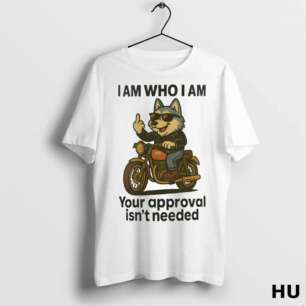 Officials Husky I Am Who I Am Your Approval Isnt Needed T Shirt