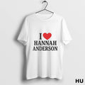Officials I Love Hannah Anderson T Shirt