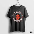 Officials I Miss Tim Tebow Florida Gators T Shirt