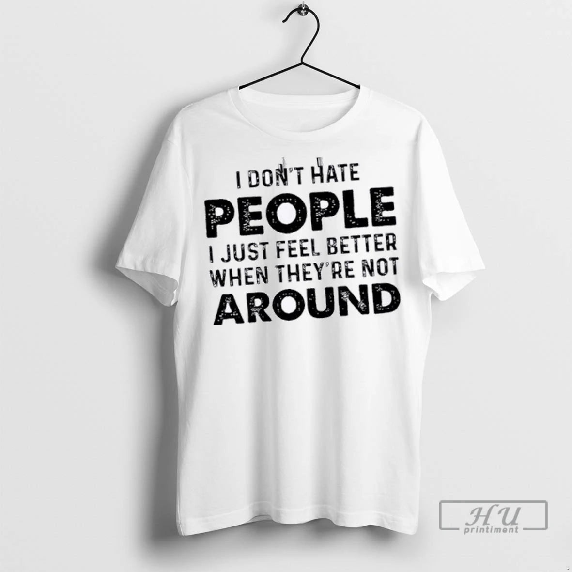 Officials I Dont Hate People I Just Feel Better When Theyre Not Around
