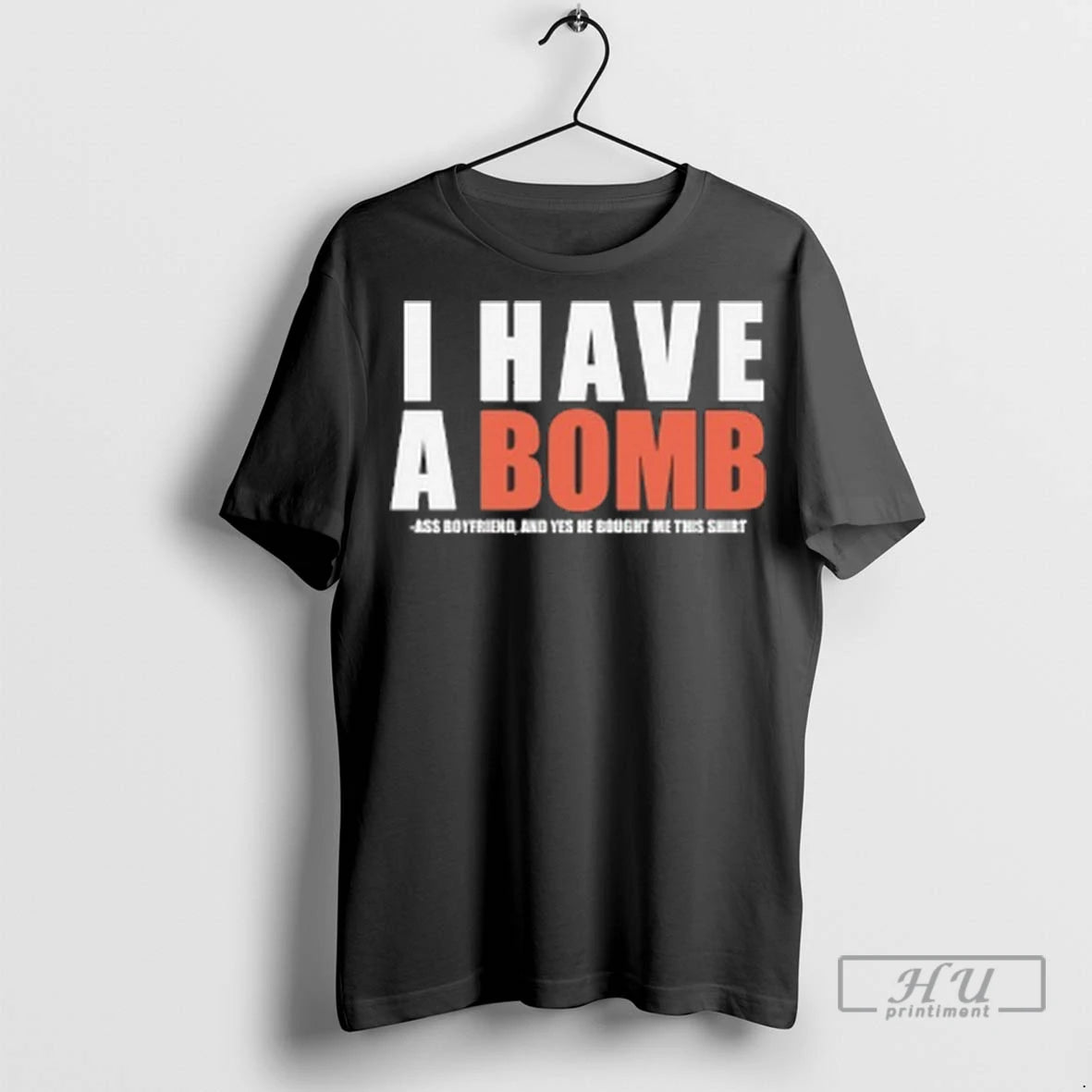 Officials I Have A Bomb Ass Boyfriend T Shirt