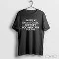 Officials I Paused My Ancient Greek Documentary For This T Shirt