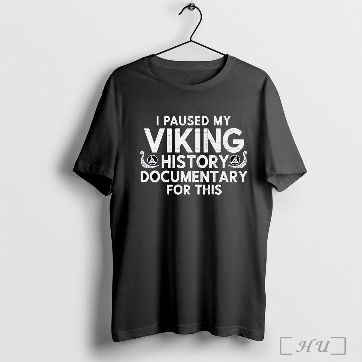 Officials I Paused My Viking Documentary For This T Shirt