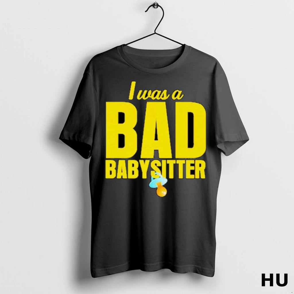 Officials I Was A Bad Babysitter Ornaments T Shirt