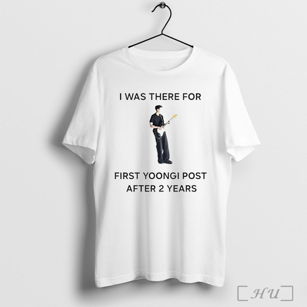 Officials I Was There For First Yoongi Post After 2 Years T Shirt
