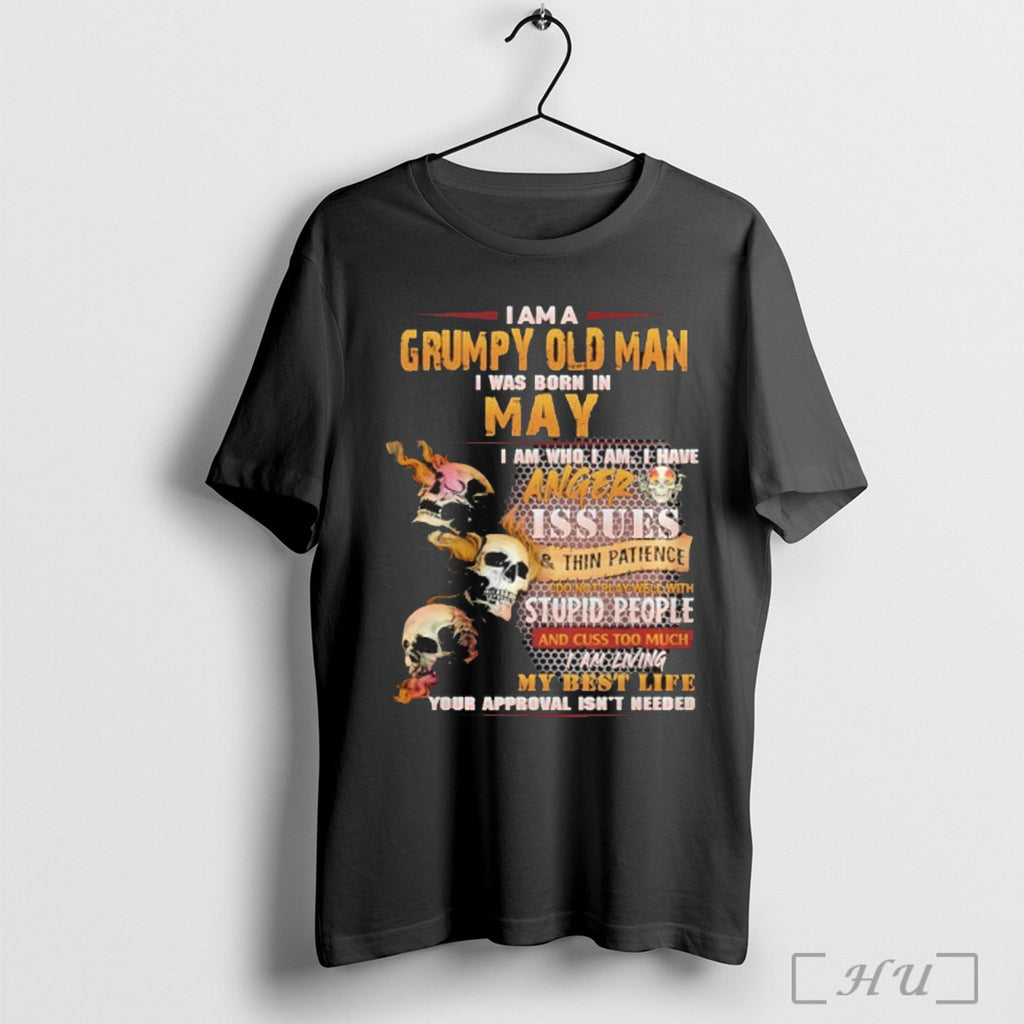 Officials Im A Grumpy Old Man I Was Born In May Skull Anger Issues