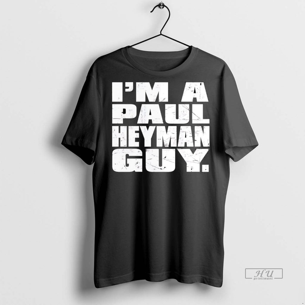 Officials Im A Paul Heyman Guy Premium Tee Shirt Sweater
