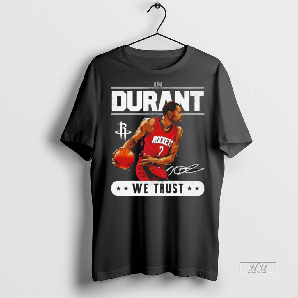 Officials Kevin Durant Houston Rockets Basketball We Trust Signature Premium Tee Shirt Sweater