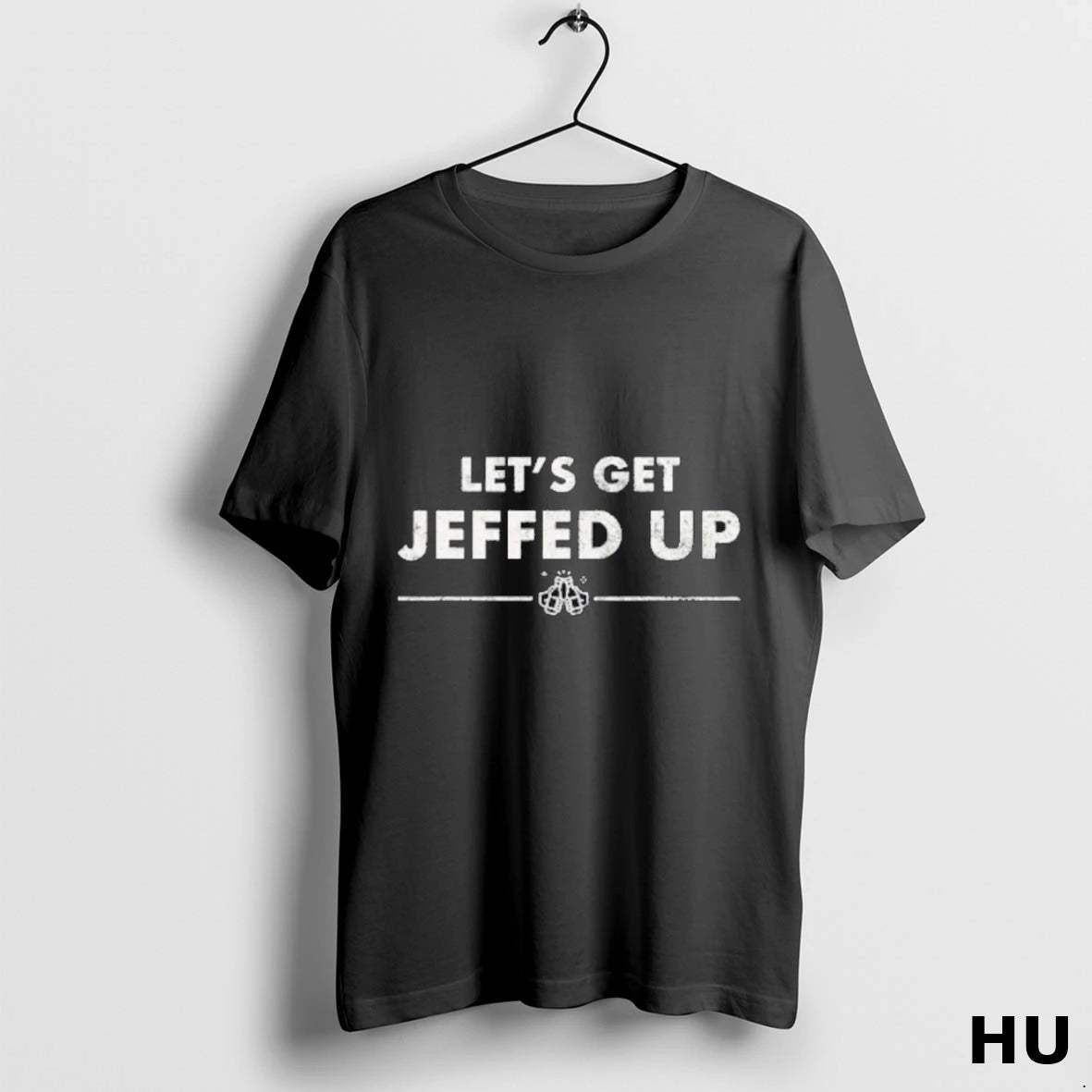 Officials Lets Get Jeffed Up T Shirt