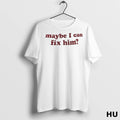 Officials Maybe I Can Fix Him T Shirt
