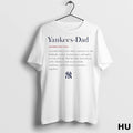 Officials New York Yankees Dad Definition Meaning Tradition Believing In Greatness Together T Shirt