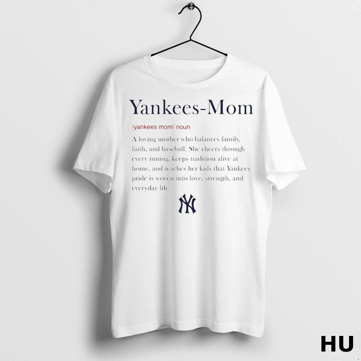 Officials New York Yankees Mom Definition Meaning Love Strength And Everyday Life T Shirt