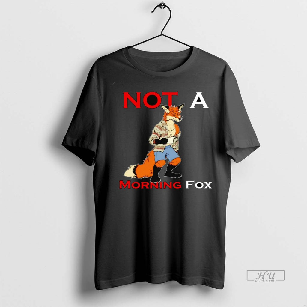 Officials Not A Morning Fox Premium Tee Shirt Sweater