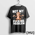 Officials Not My Fucking Problem Monkey T Shirt
