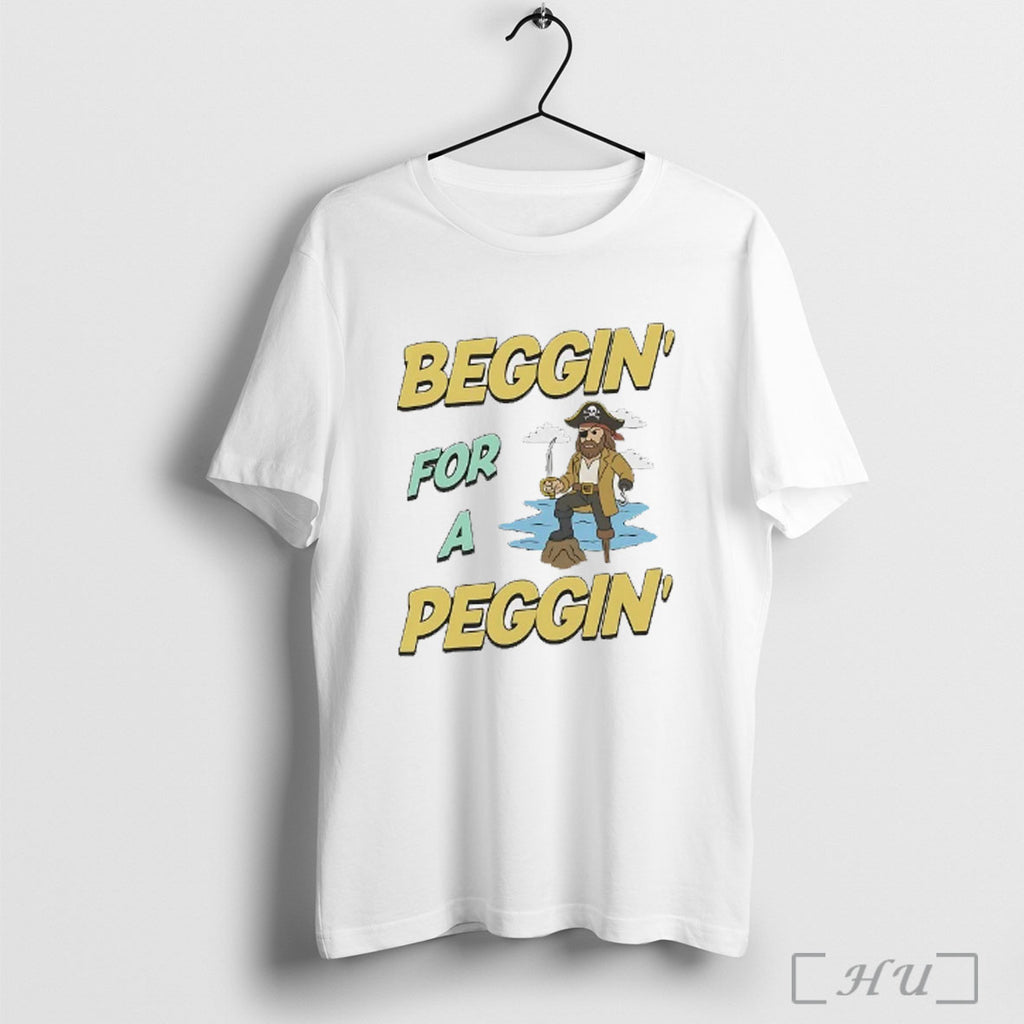 Officials Pirate Beggin For A Peggin T Shirt