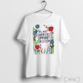 Officials Plant Gardens Uproot Fascism Floral T Shirt