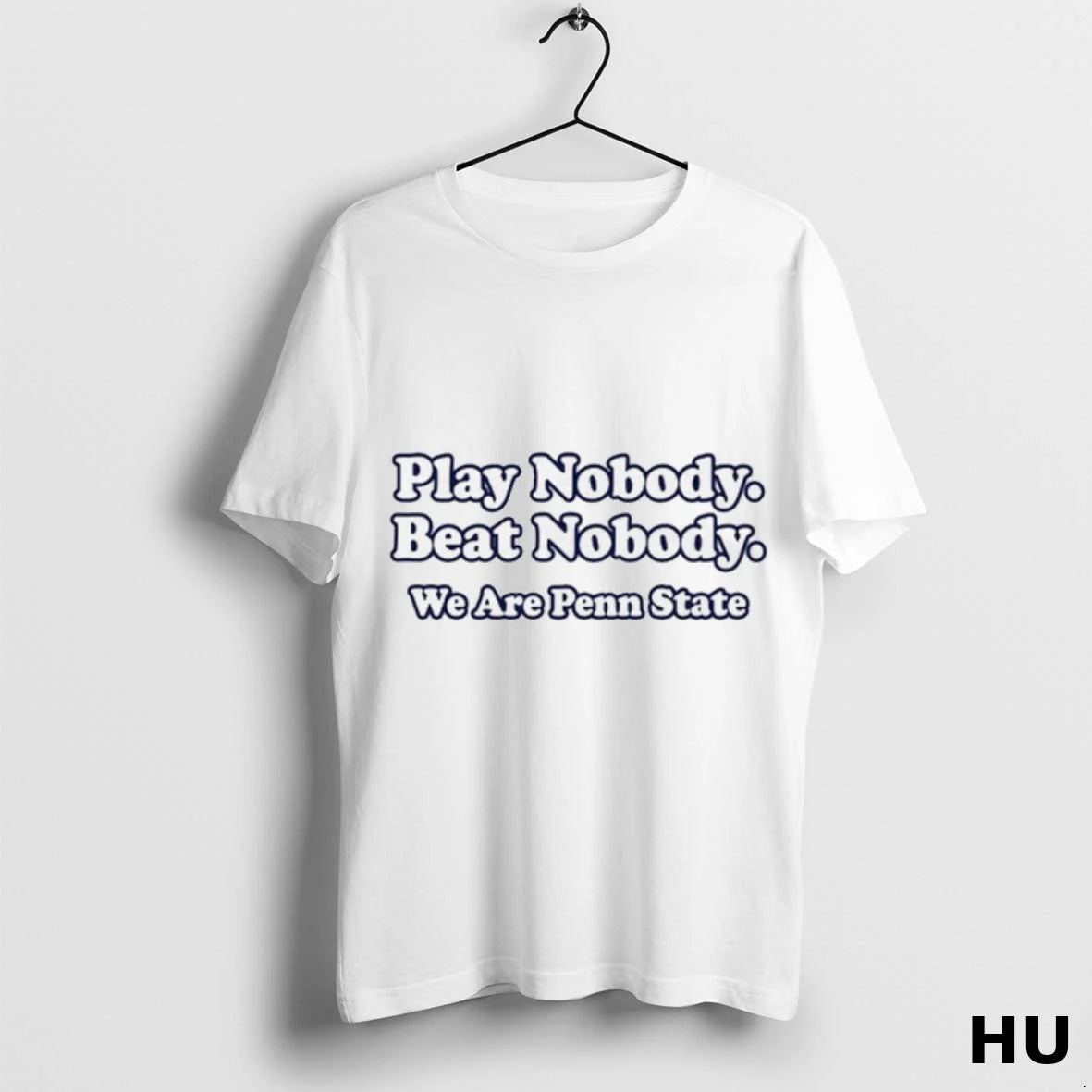 Officials Play Nobody Beat Nobody We Are Penn State T Shirt